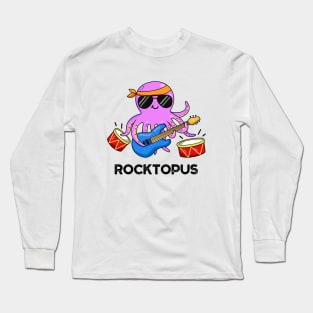 Rocktopus Cute Octopus Pun Long Sleeve T-Shirt